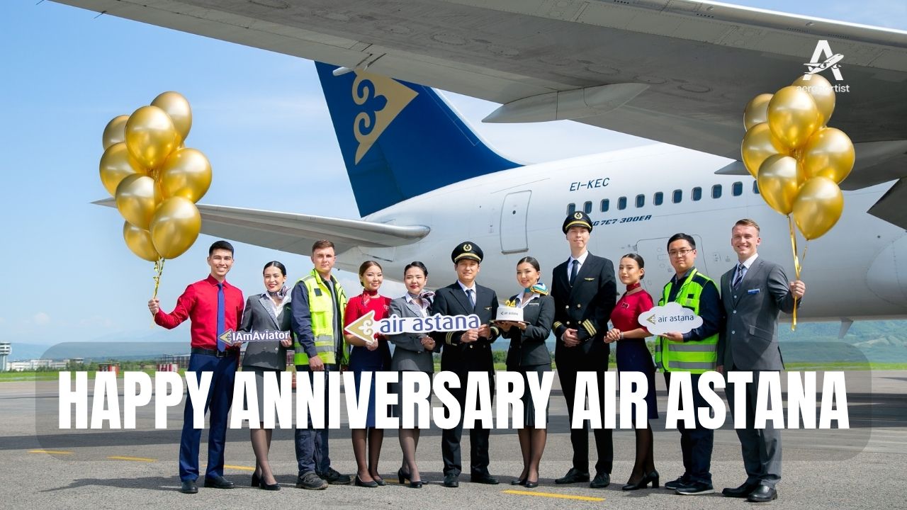 24TH HAPPY ANNIVERSARY AIR ASTANA 15 Mayıs 2026
