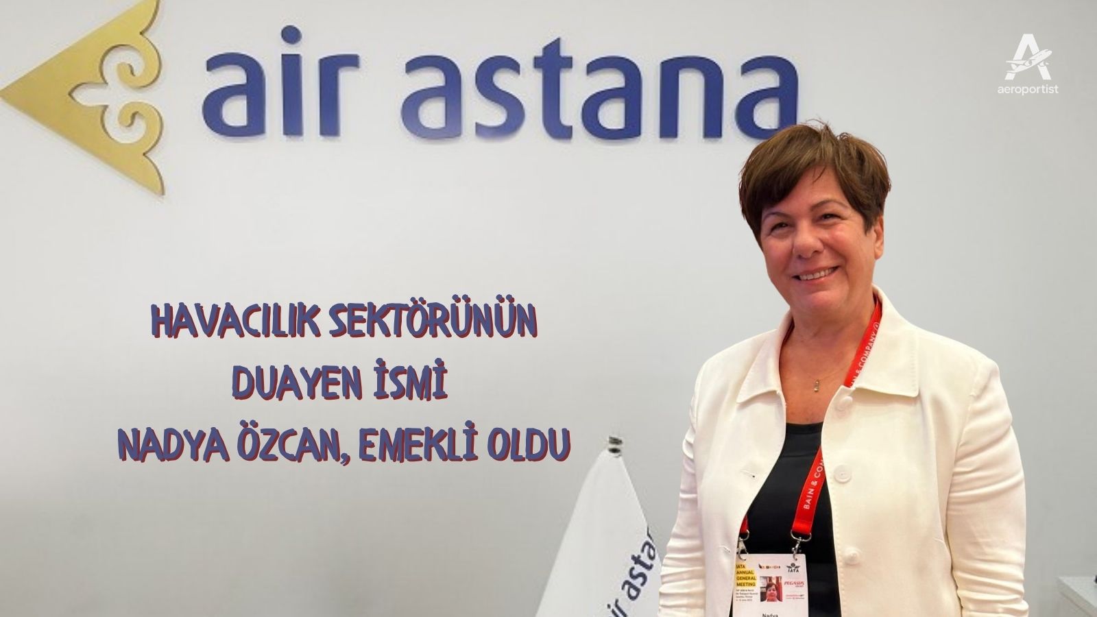 Havacılık Sektörünün Duayen İsmi Nadya Özcan, Emekli Oldu 1 Mayıs 2026