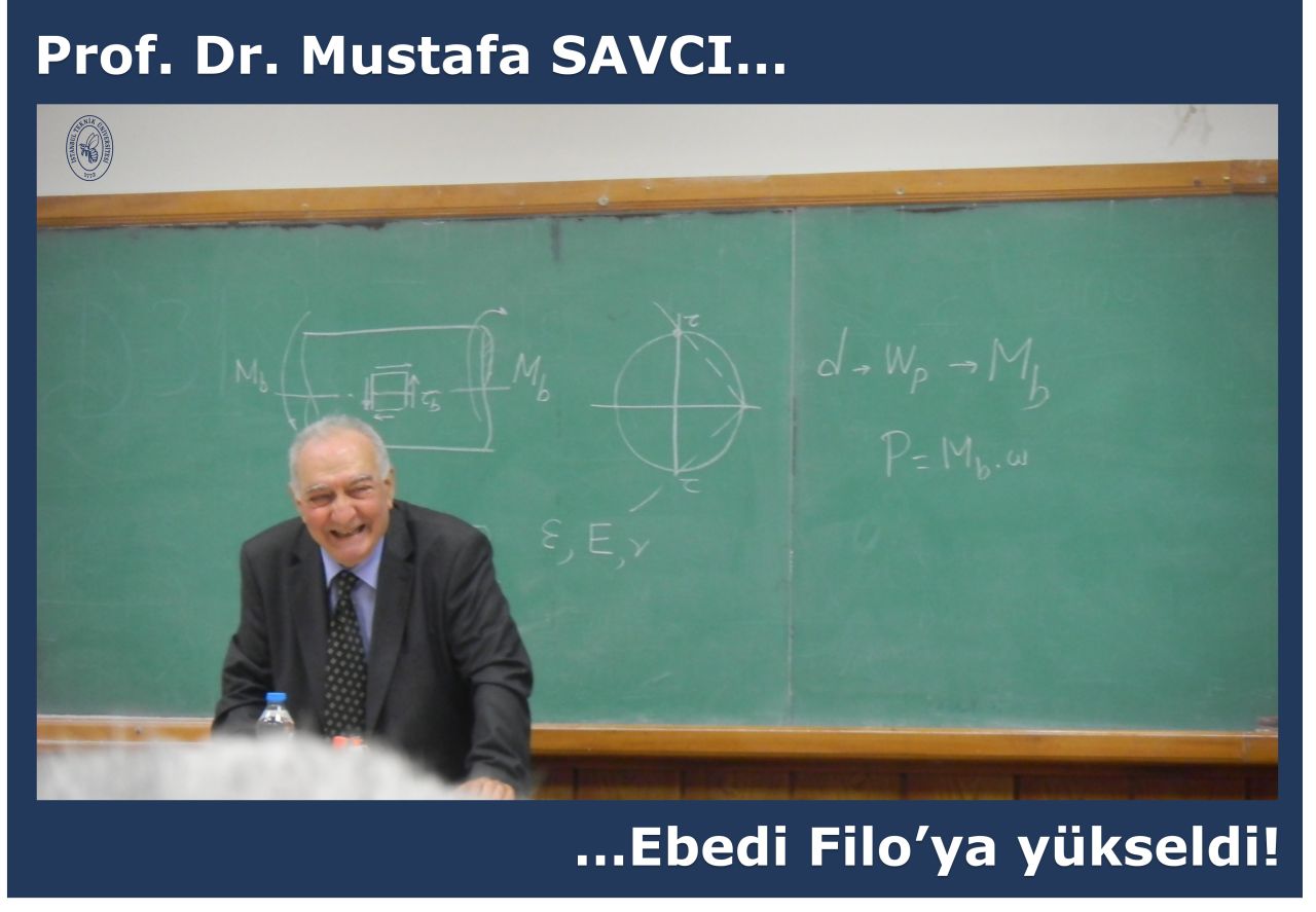 İTÜ MAKİNA FAKÜLTESİNİN EFSANEVİ PROFESÖRÜ MUSTAFA SAVCI VEFAT ETTİ 18 Mayıs 2026