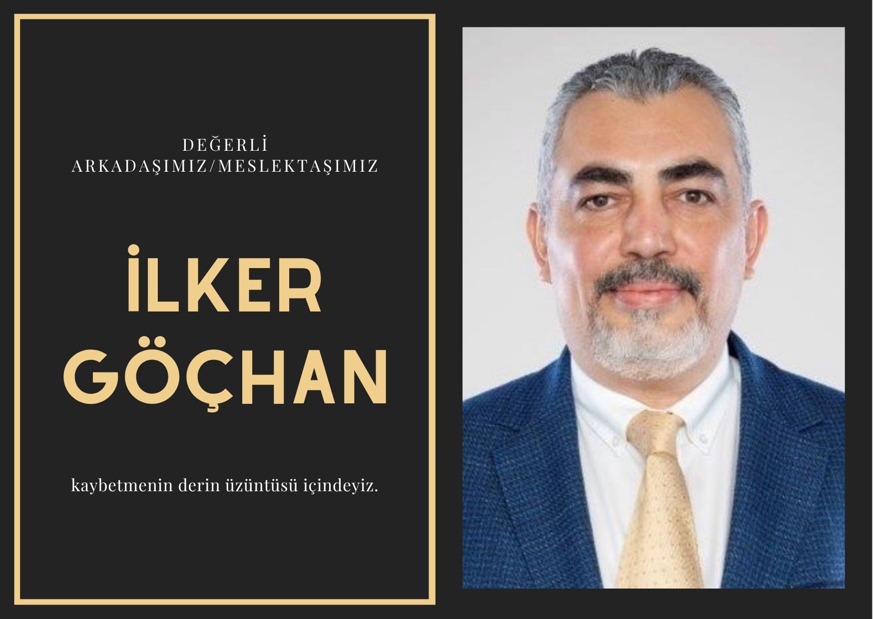 Değerli arkadaşımız meslektaşımız İlker Göçhan'ı kaybettik 21 Mayıs 2026