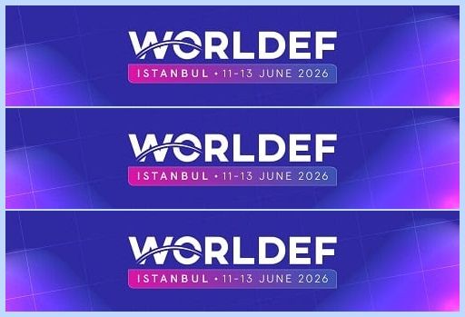 WORLDEF İSTANBUL 2026 İÇİN GERİ SAYIM BAŞLADI: SON 15 GÜN! 26 Mayıs 2026
