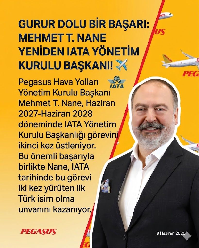 Mehmet T. Nane, IATA Yönetim Kurulu Başkanlığı görevini ikinci kez üstlenecek 2 Mehmet T. Nane, IATA Yönetim Kurulu Başkanlığı görevini ikinci kez üstlenecek 9 Haziran 2026