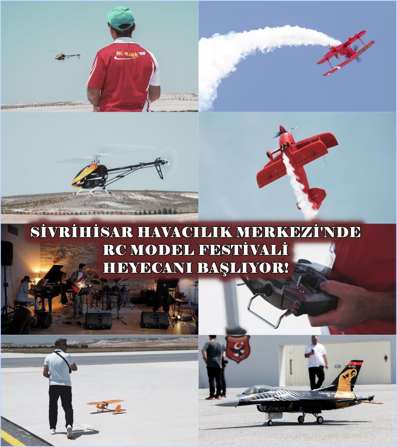Sivrihisar Havacılık Merkezi\’NDE RC MODEL Festivali HEYECANI Başlıyor