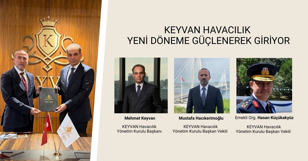 KEYVAN HAVACILIK YÖNETİMİNDE YENİ DÖNEM 30 Temmuz 2026