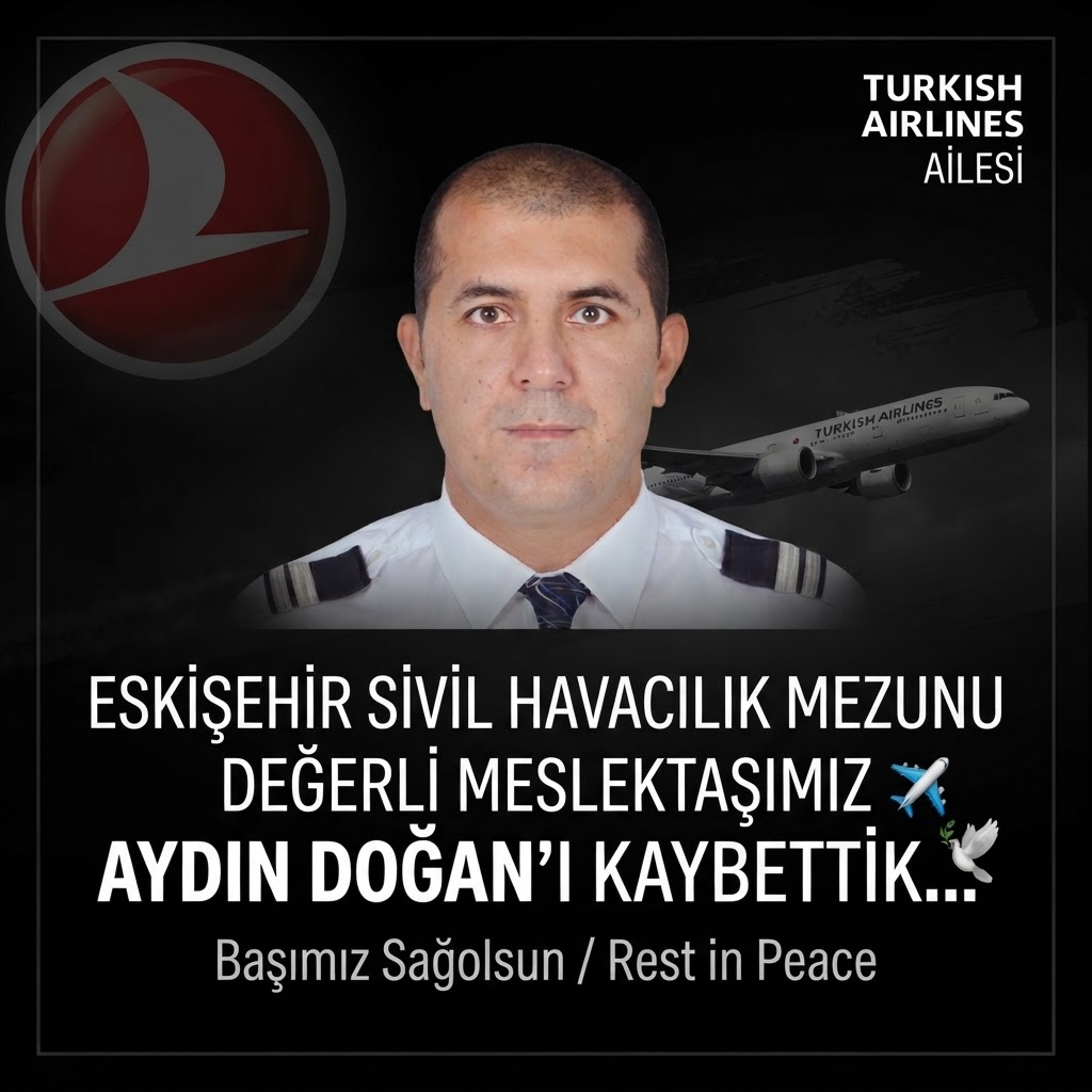 ESKİŞEHİR SİVİL HAVACILIK MEZUNU MESLEKTAŞIMIZ AYDIN DOĞAN'I KAYBETTİK 18 Ağustos 2026